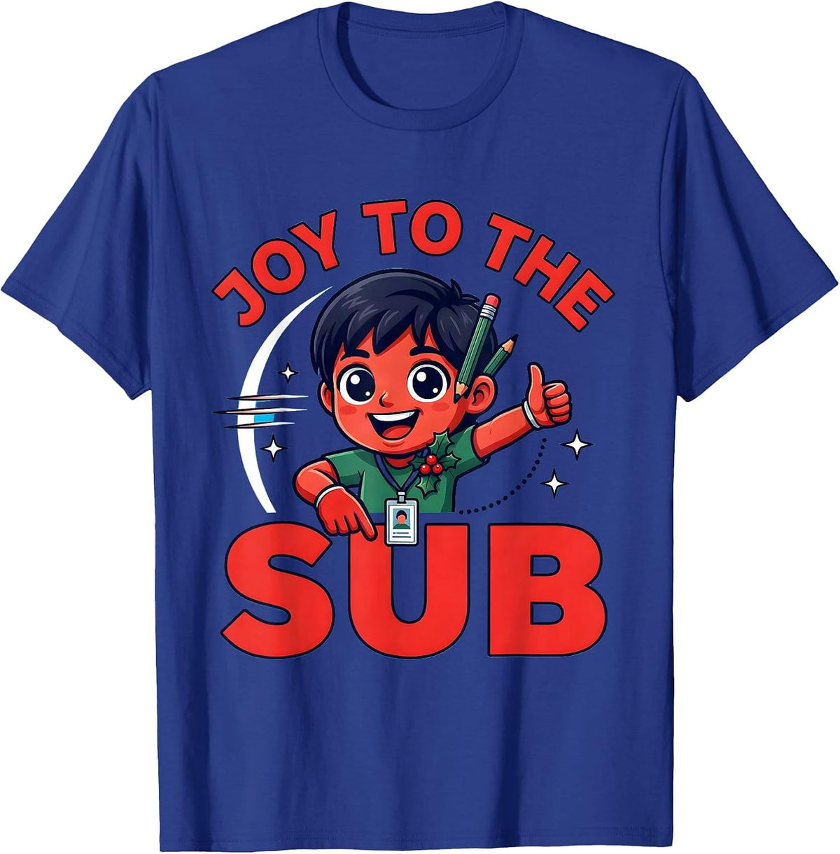 Men's JOY TO THE SUB Funny Substitute Teacher Christmas Staff T-Shirt - Royal Blue