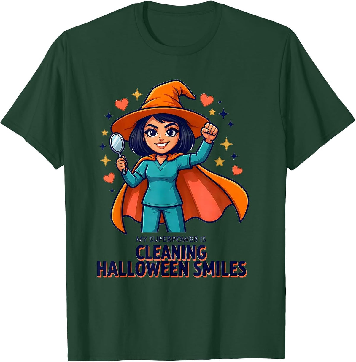 Men's MY SUPERPOWER IS CLEANING HALLOWEEN SMILES Dental Hygienist T-Shirt - Dark Green