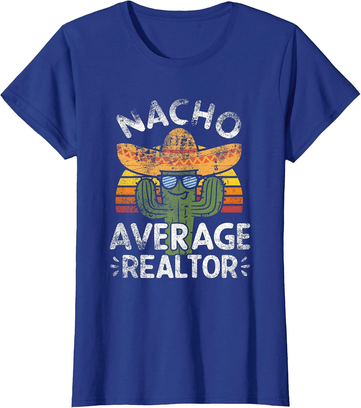 Funny Nacho Average Realtor Cinco De Mayo Mexican Fiesta T-Shirt - Royal Blue