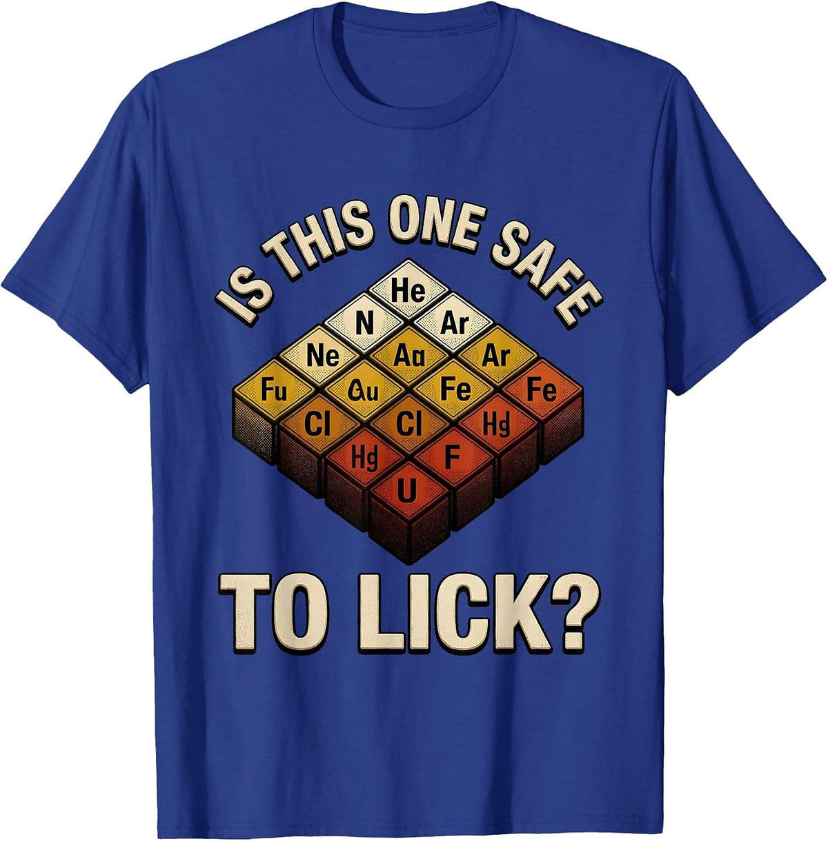 Men's Is This One Safe To Lick Funny Periodic Table Science T-Shirt - Royal Blue
