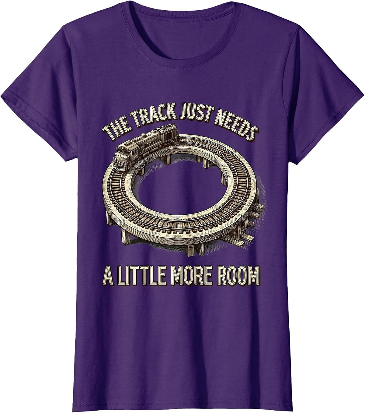 Women's The Track Just Needs A Little More Room Model Railroad T-Shirt - Purple