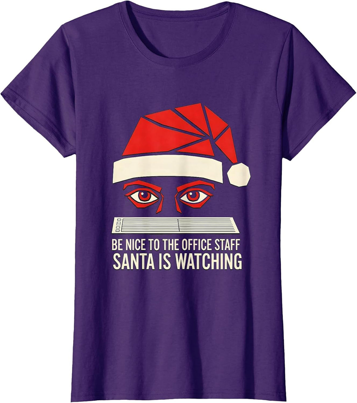 Women's Be Nice To The Office Staff Santa Is Watching Funny T-Shirt - Purple