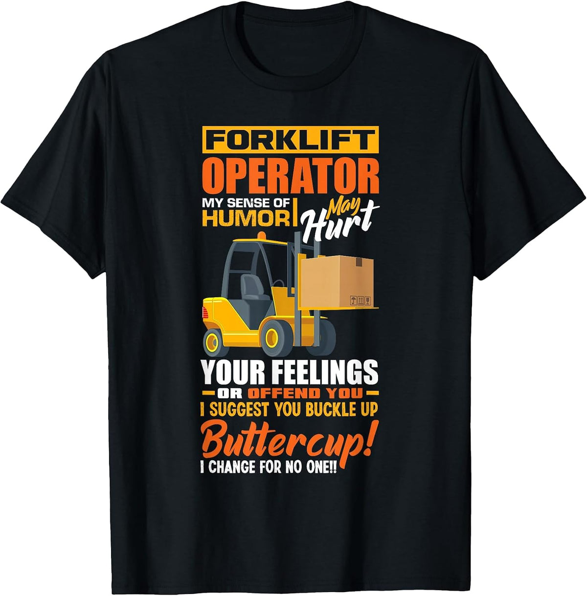 Forklift Operator My Sense of Humor Funny Forklift Driver T-Shirt - Black