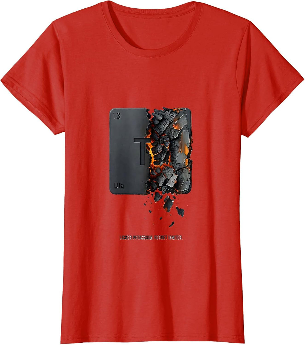 Licked Potassium Regret Ignited Funny Periodic Table T-Shirt - Red