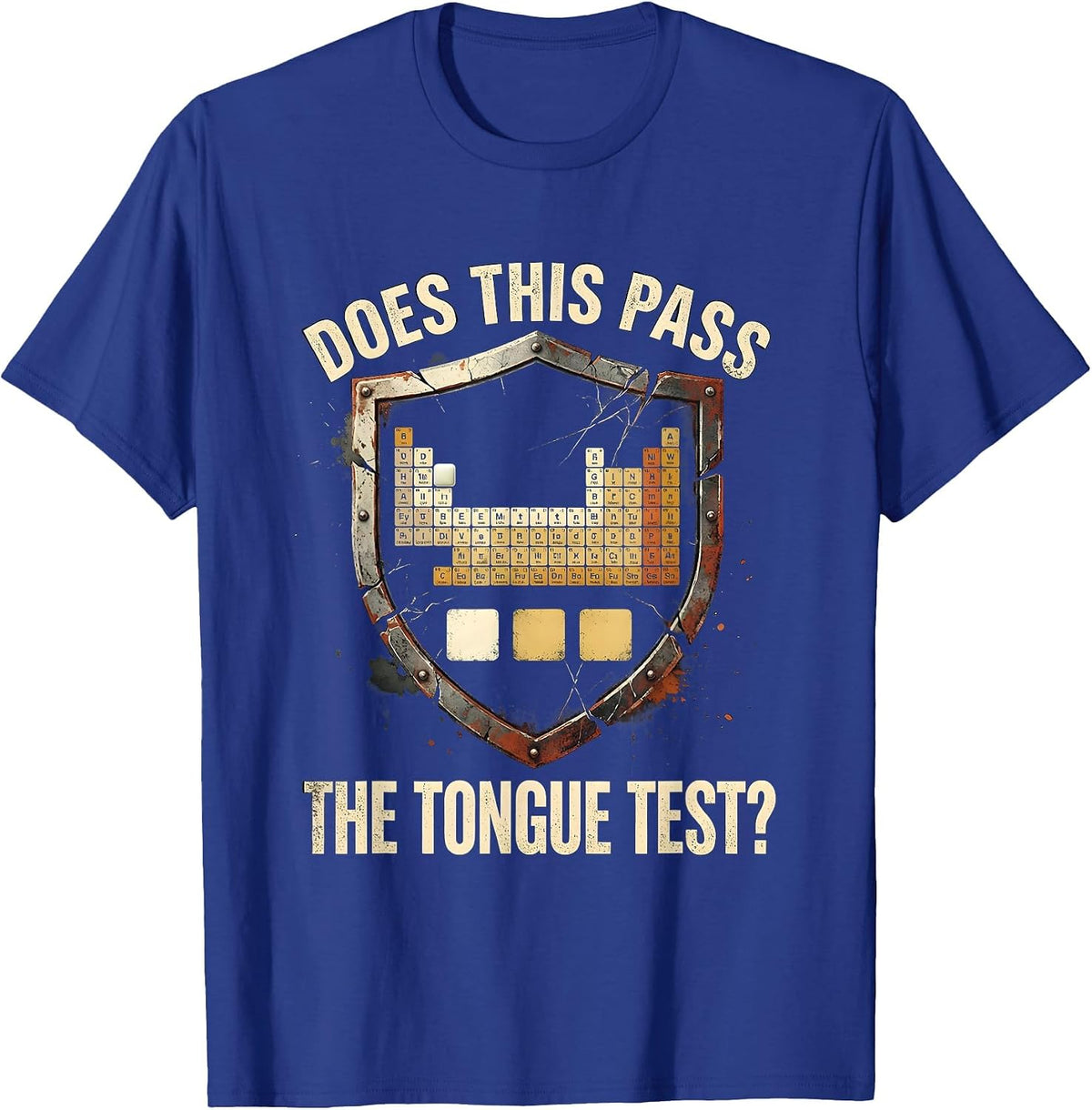 Does This Pass The Tongue Test Funny Periodic Table Science T-Shirt - Royal Blue