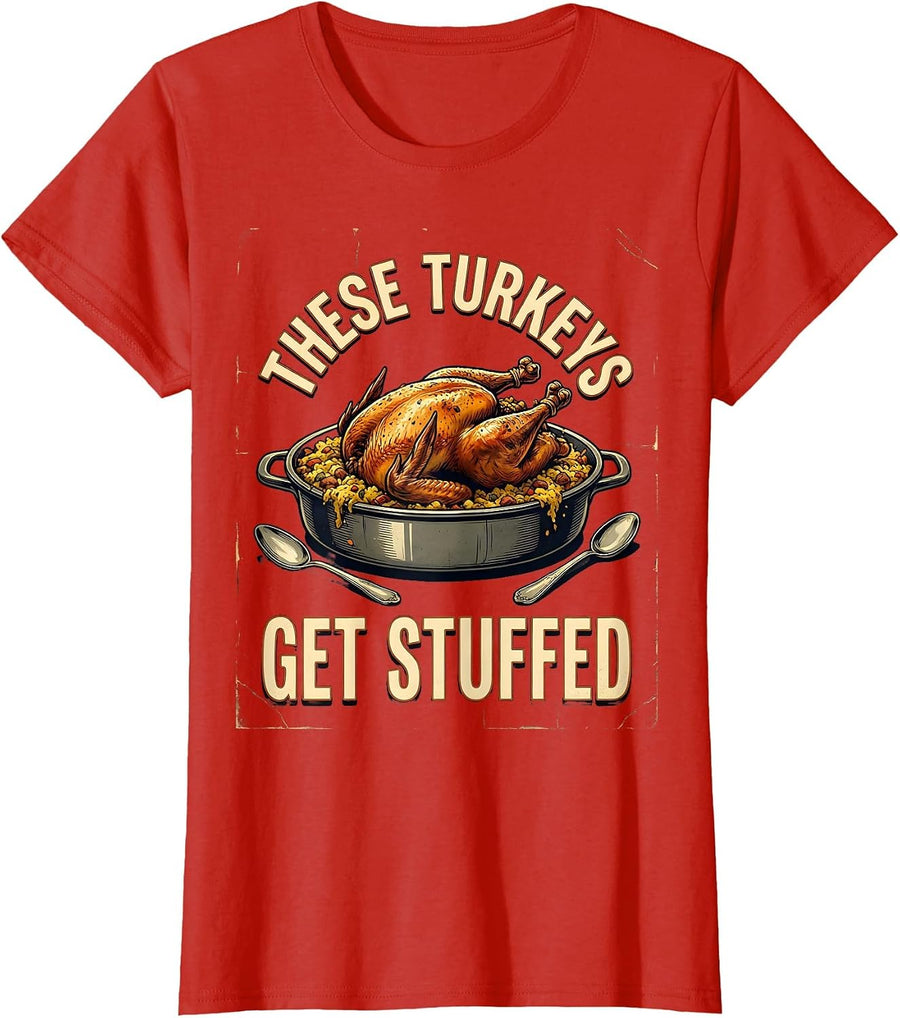 Women's These Turkeys Get Stuffed Vintage Thanksgiving Family Humor T-Shirt - Red