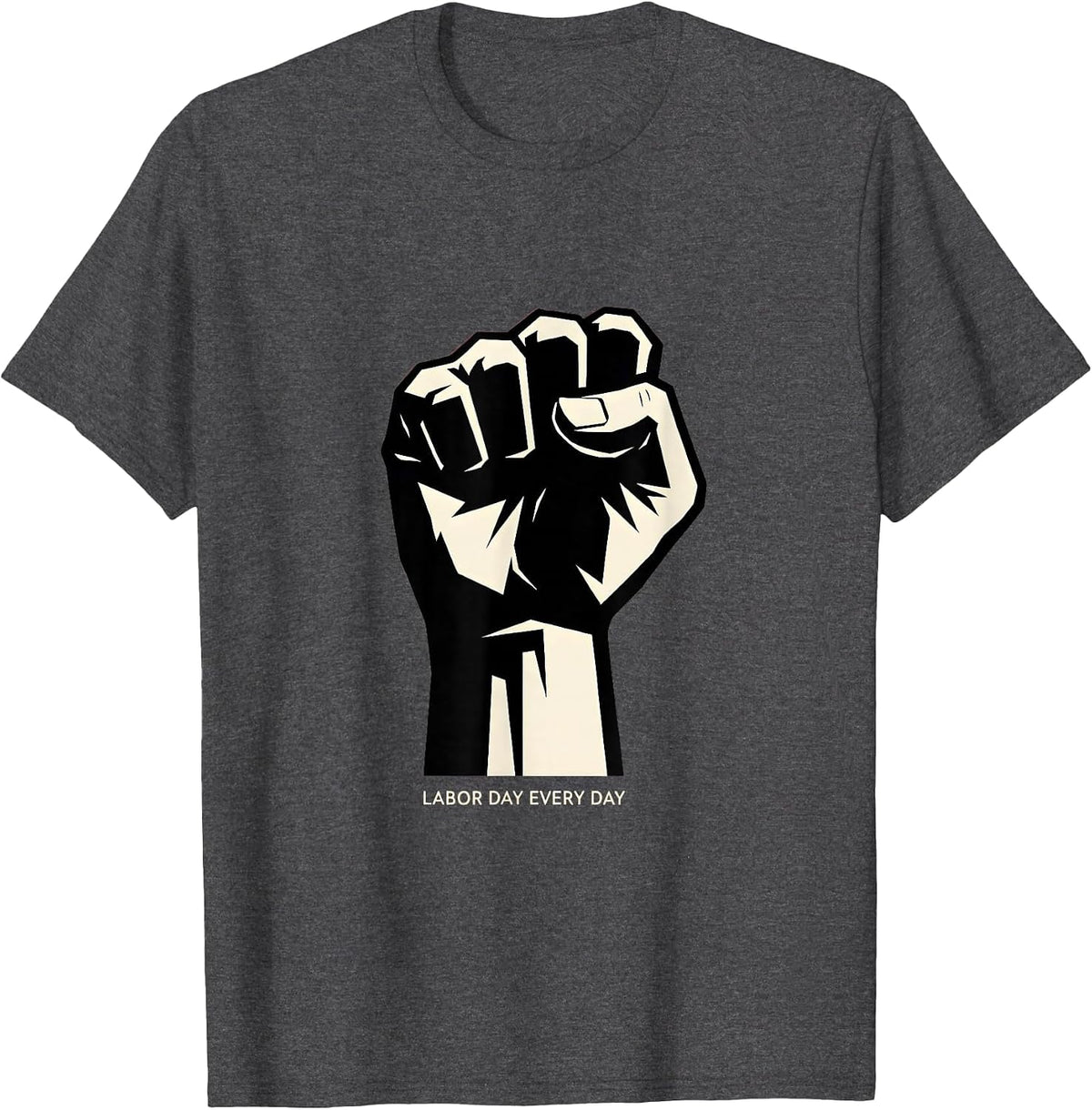 Labor Day Every Day Patriotic Worker Design T-Shirt - Dark Heather Grey