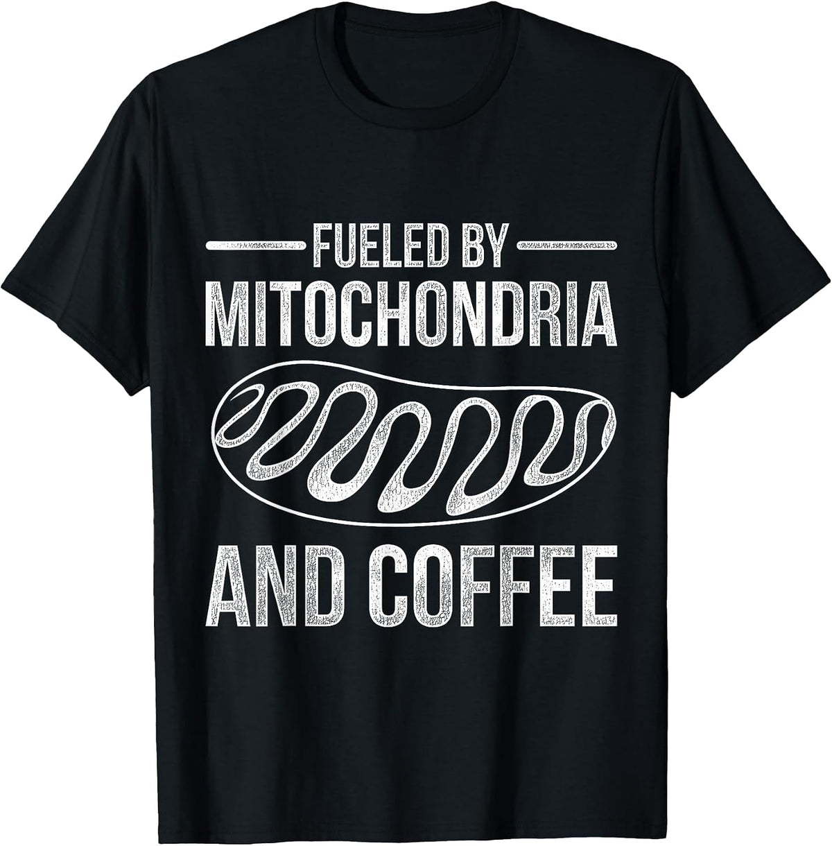 Fueled By Mitochondria and Coffee Biology T-Shirt - Black