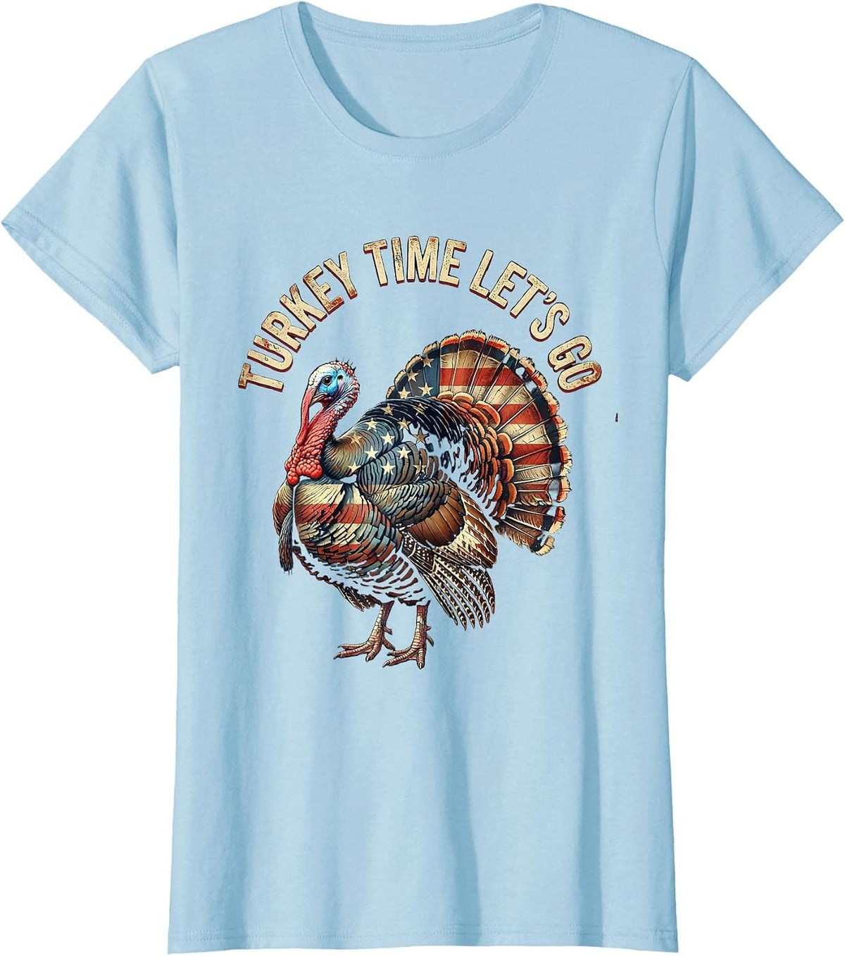 Turkey Time Let's Go Thanksgiving Design T-Shirt - Baby Blue