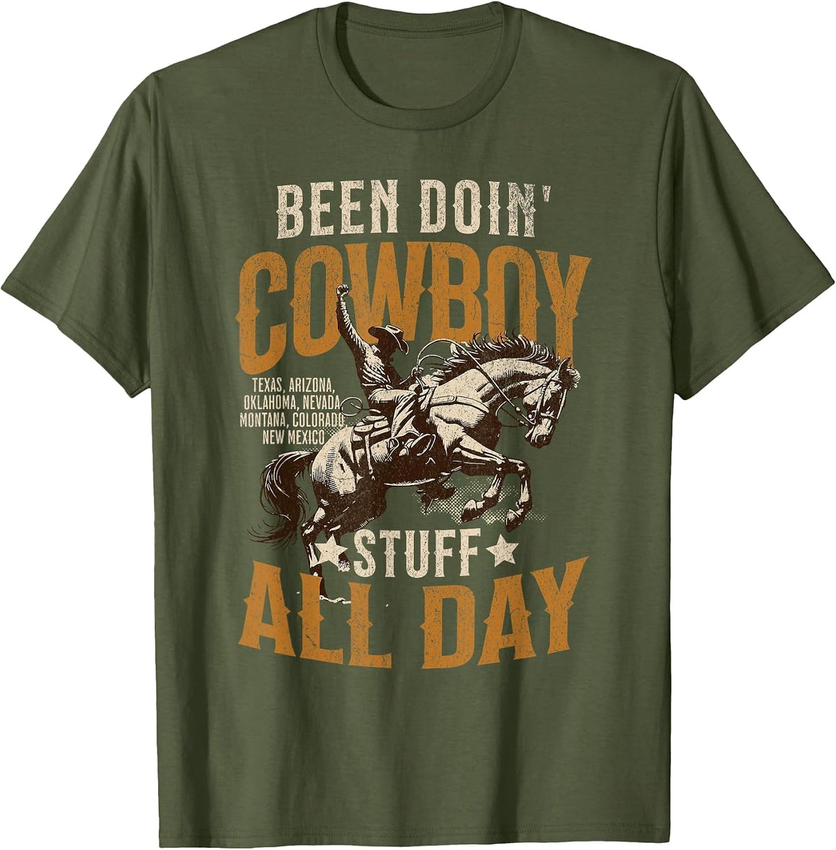 Funny Been Doing Cowboy Stuff Funny Western Cowboy T-Shirt - Olive Green