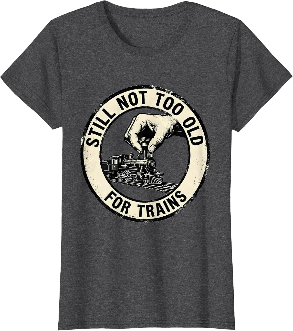 Women's Still Not Too Old For Trains Rubber Stamp Train Enthusiast T-Shirt - Dark Heather Grey