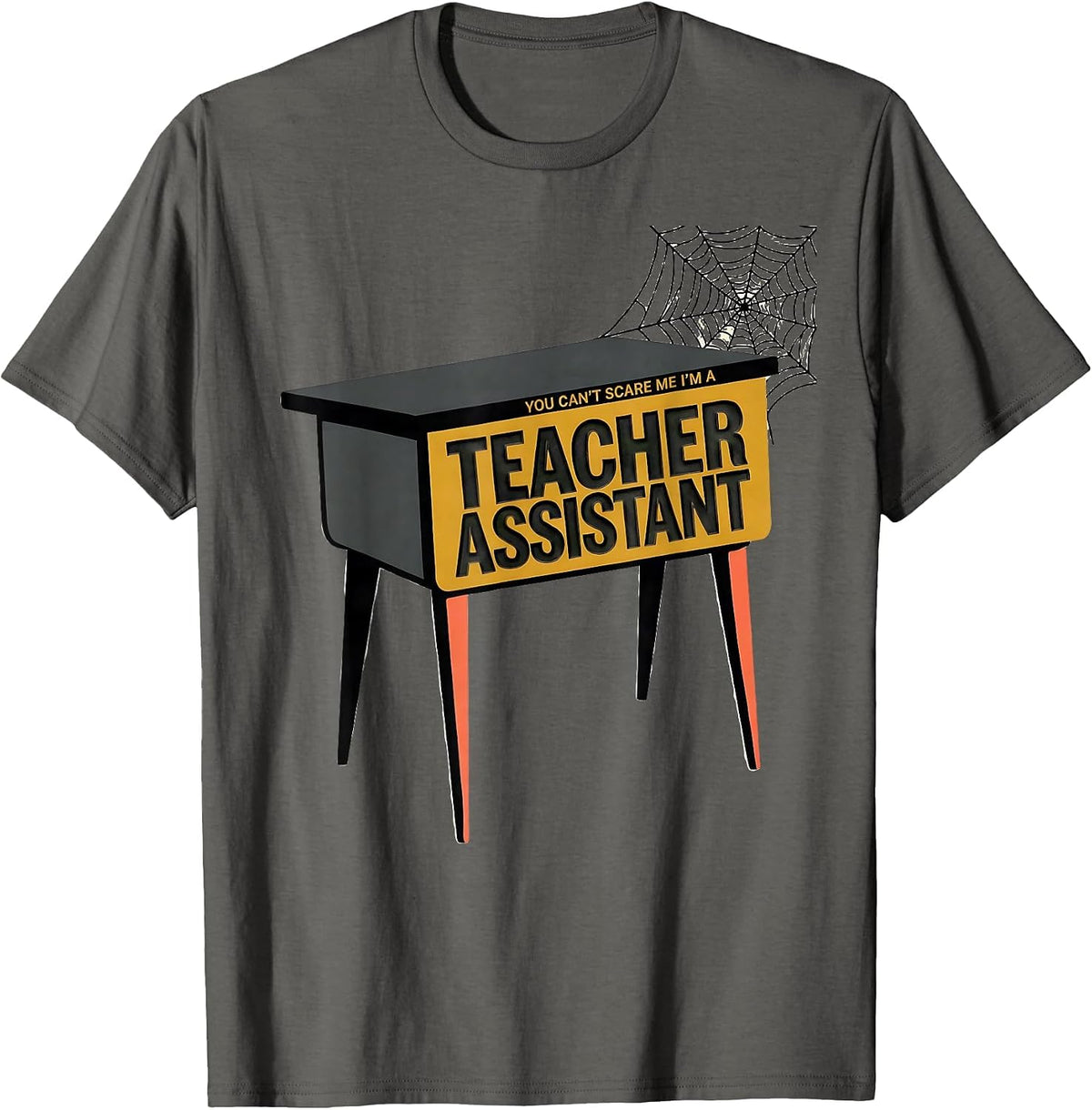 Men's You Can't Scare Me I'm A Teacher Assistant Funny T-Shirt - Asphalt Grey