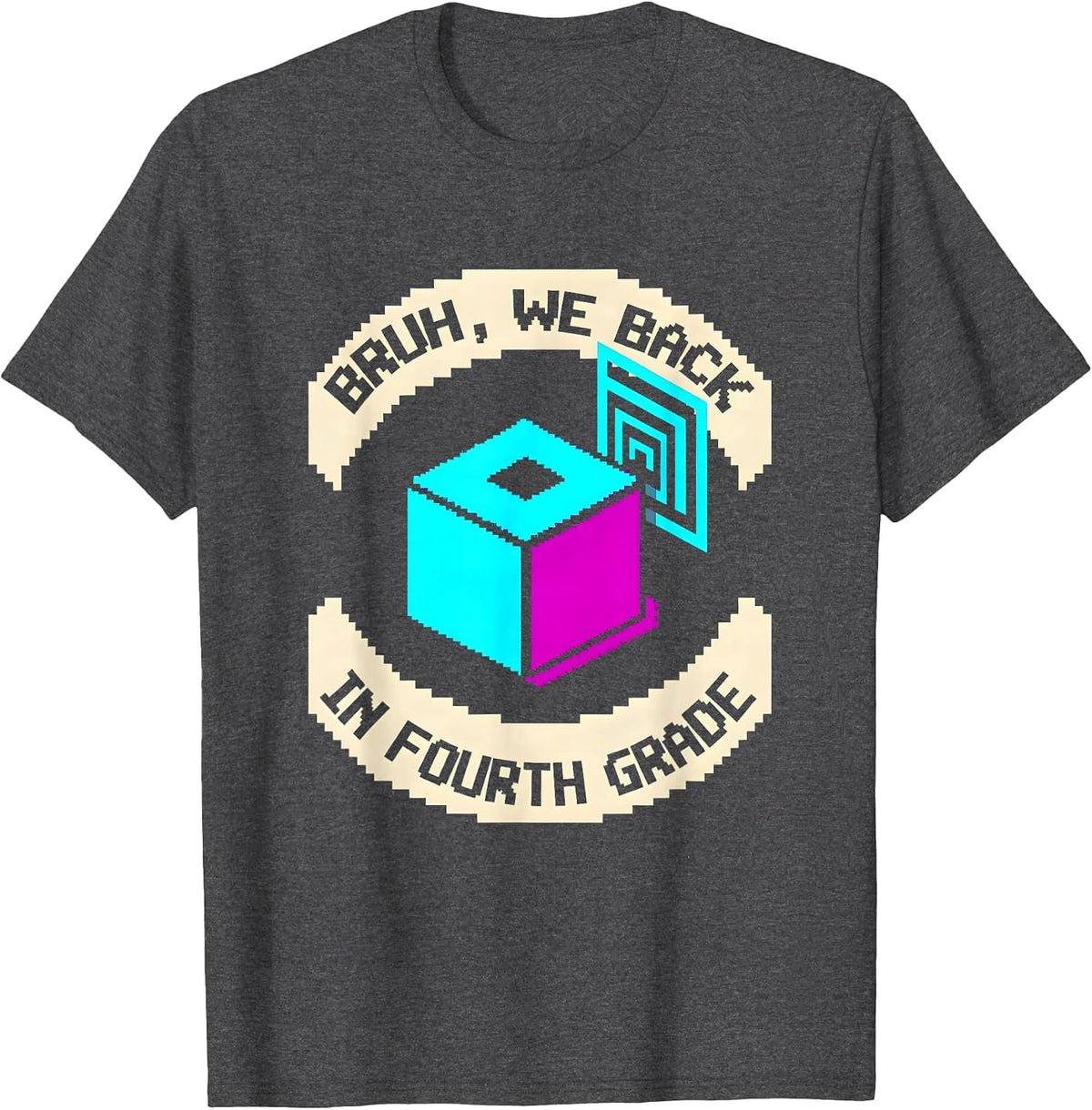 Bruh We Back In Fourth Grade Funny Pixel Art Back To School T-Shirt - Dark Heather Grey