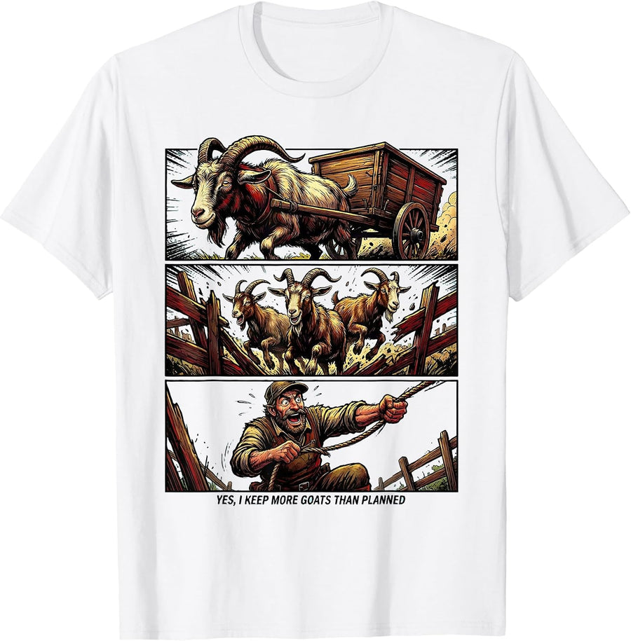 Men's Yes I Keep More Goats Than Planned Funny Goat Lover Comic T-Shirt - White