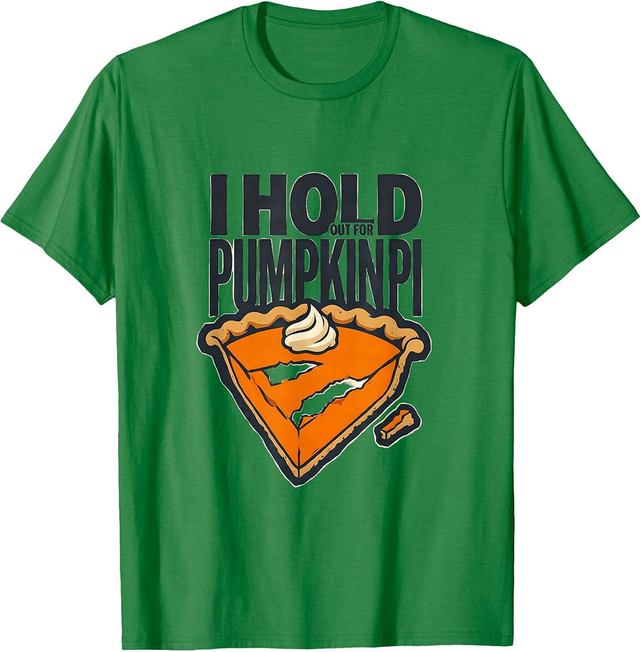 Men's I Hold Out For Pumpkin Pi Funny Thanksgiving Pie Lover T-Shirt - Kelly Green