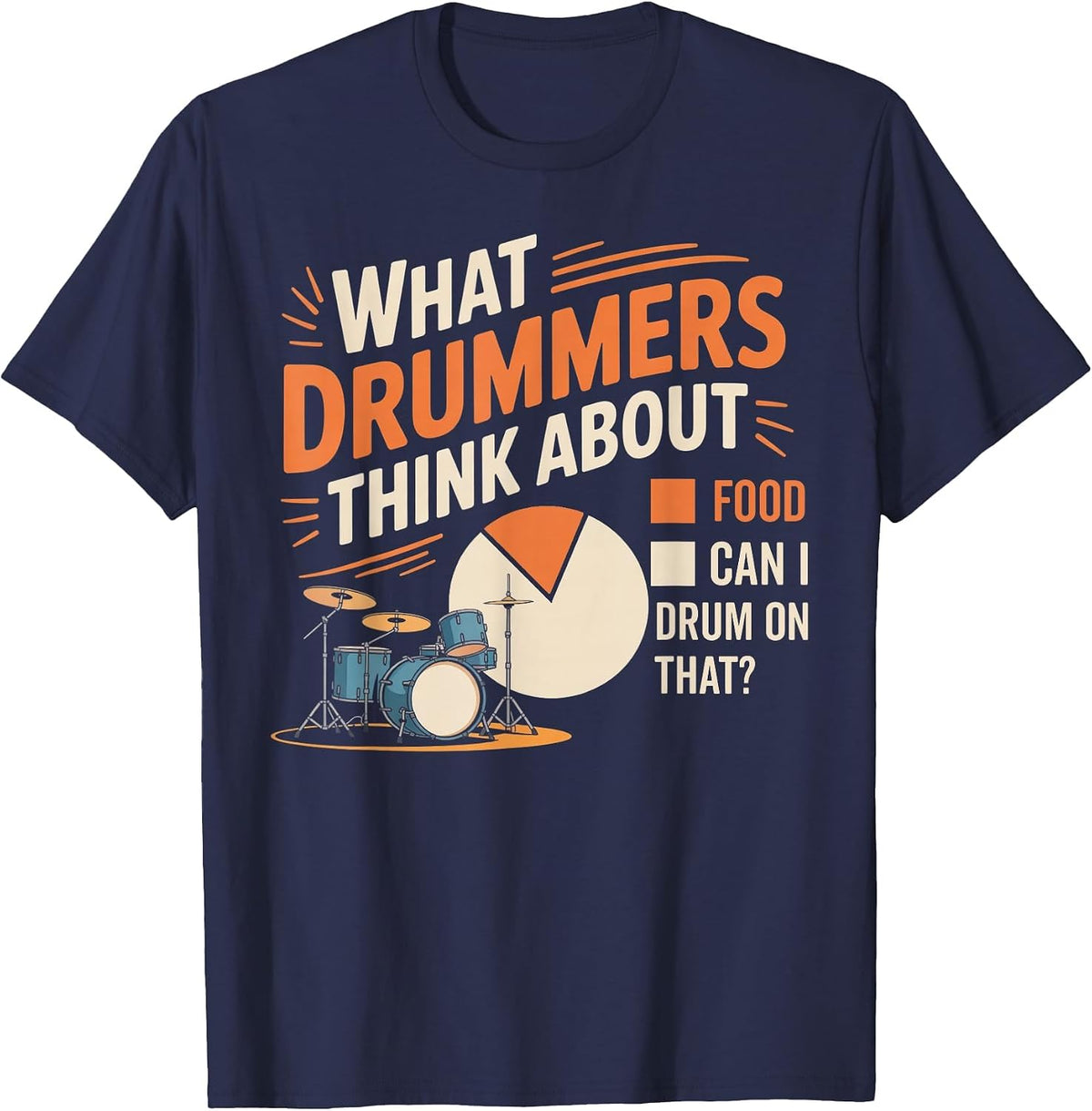 Drummers Think About Drum Drumming Music Instrument Drummer T-Shirt - Navy Blue