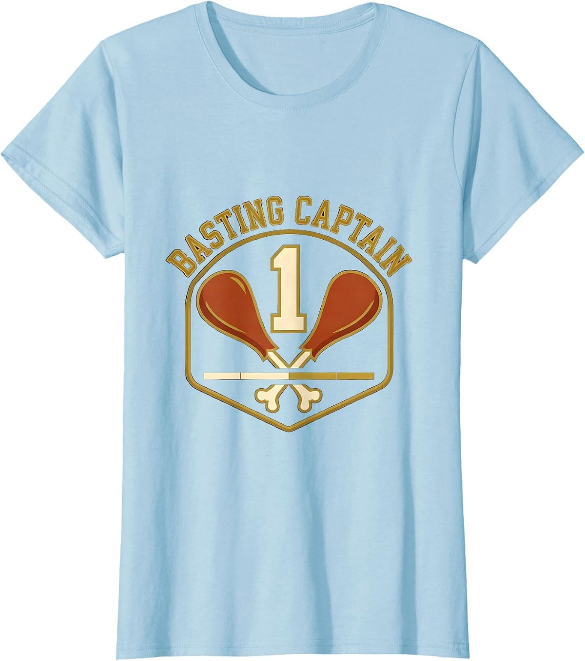 Women's Basting Captain Sports Funny Thanksgiving Turkey Family T-Shirt - Baby Blue
