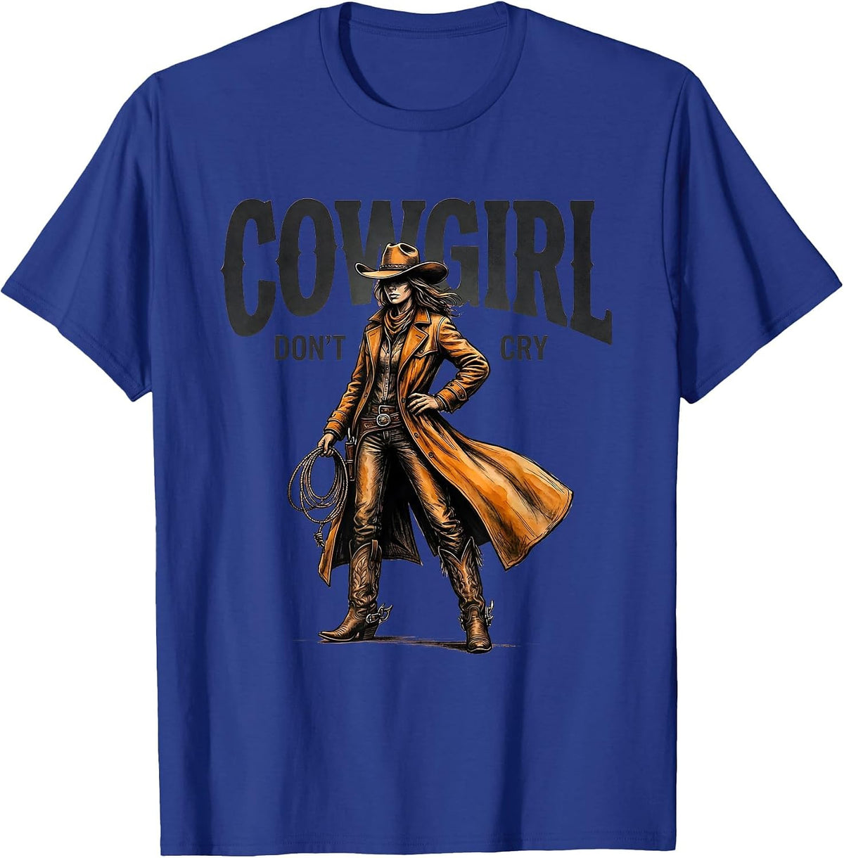 Cowgirl Dont Cry Western Spirit Design T-Shirt - Royal Blue