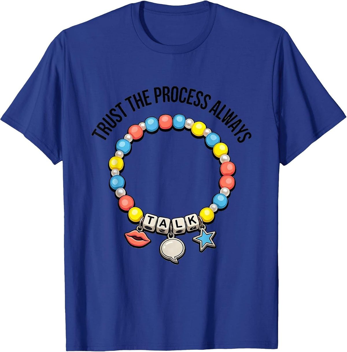 Men's Trust The Process Always Speech Therapy Design T-Shirt - Royal Blue