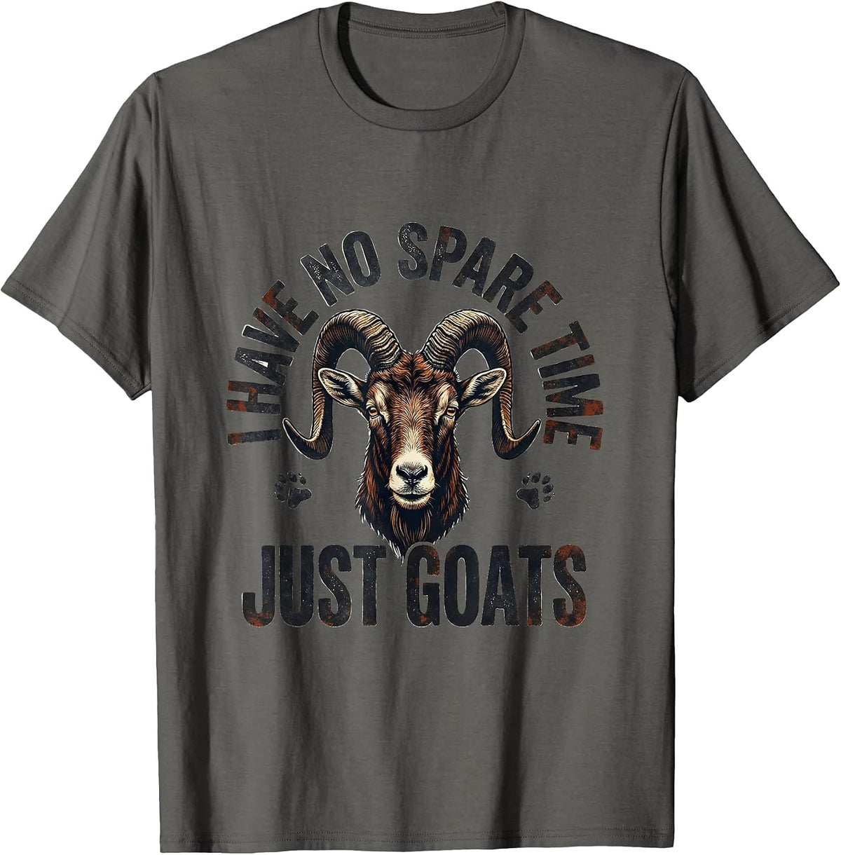 I Have No Spare Time Just Goats Funny Goat Lover Farmer Gift T-Shirt - Asphalt Grey
