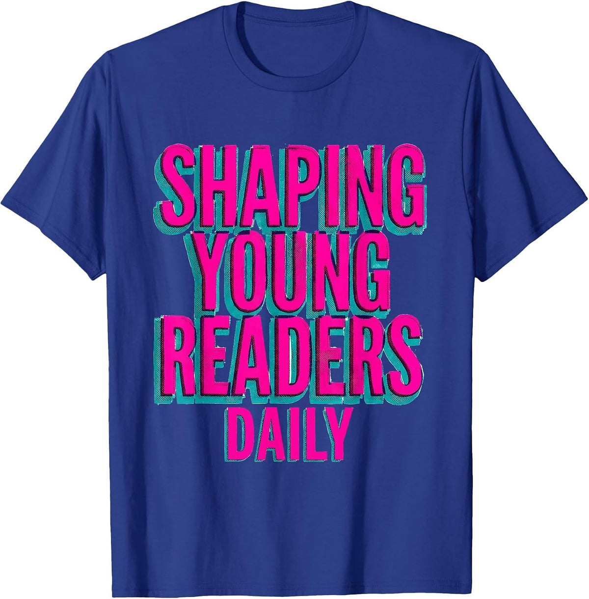 Shaping Young Readers Daily Reading Teacher Design T-Shirt - Royal Blue