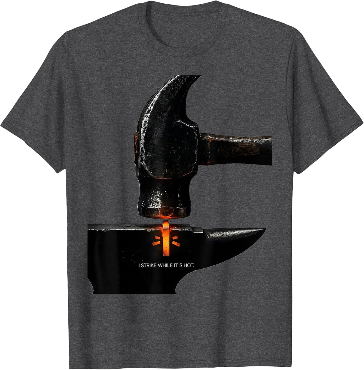 Men's I Strike While It's Hot Funny Blacksmith Forging Gift T-Shirt - Dark Heather Grey