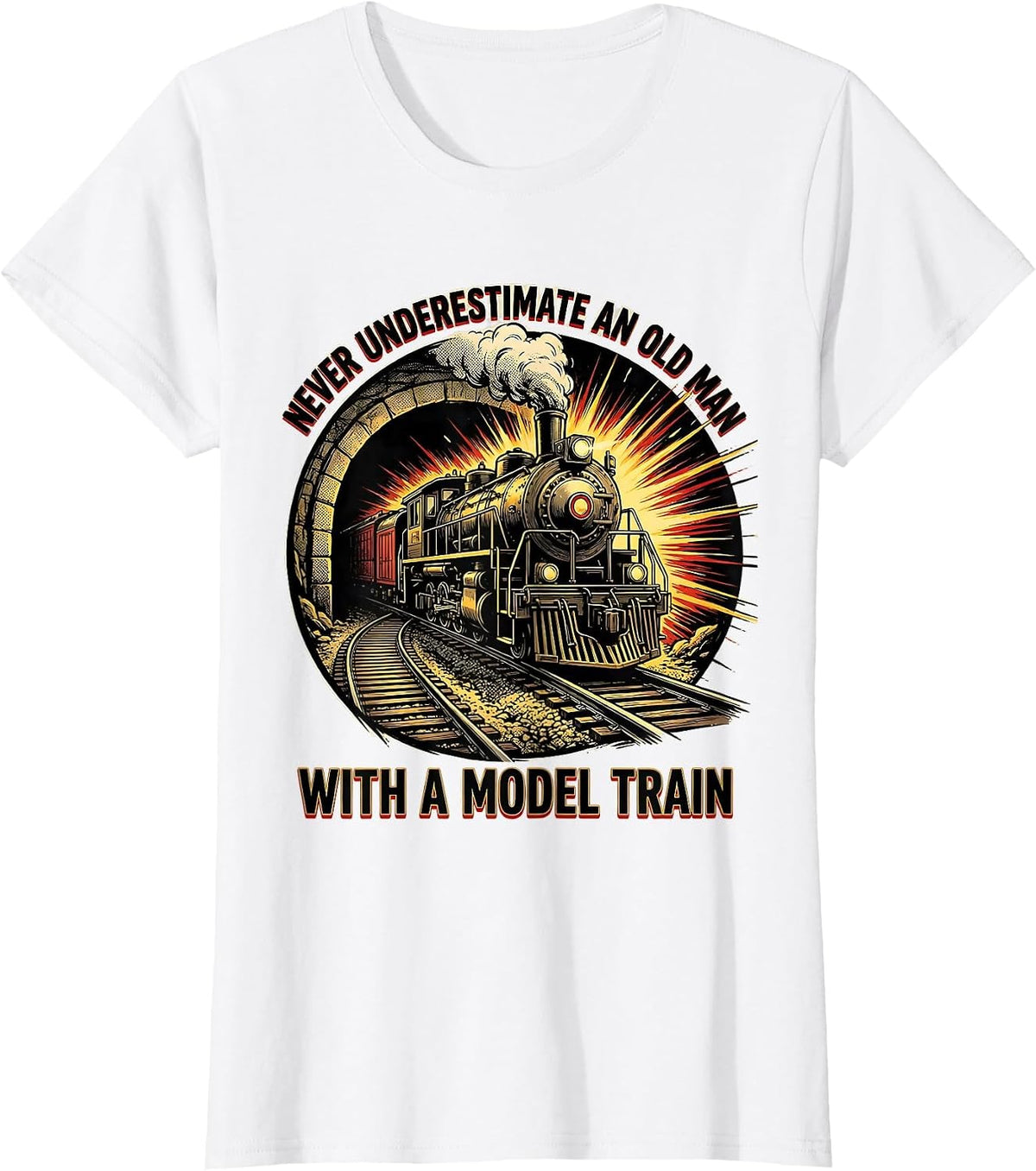 Never Underestimate An Old Man With A Model Train Funny T-Shirt - White