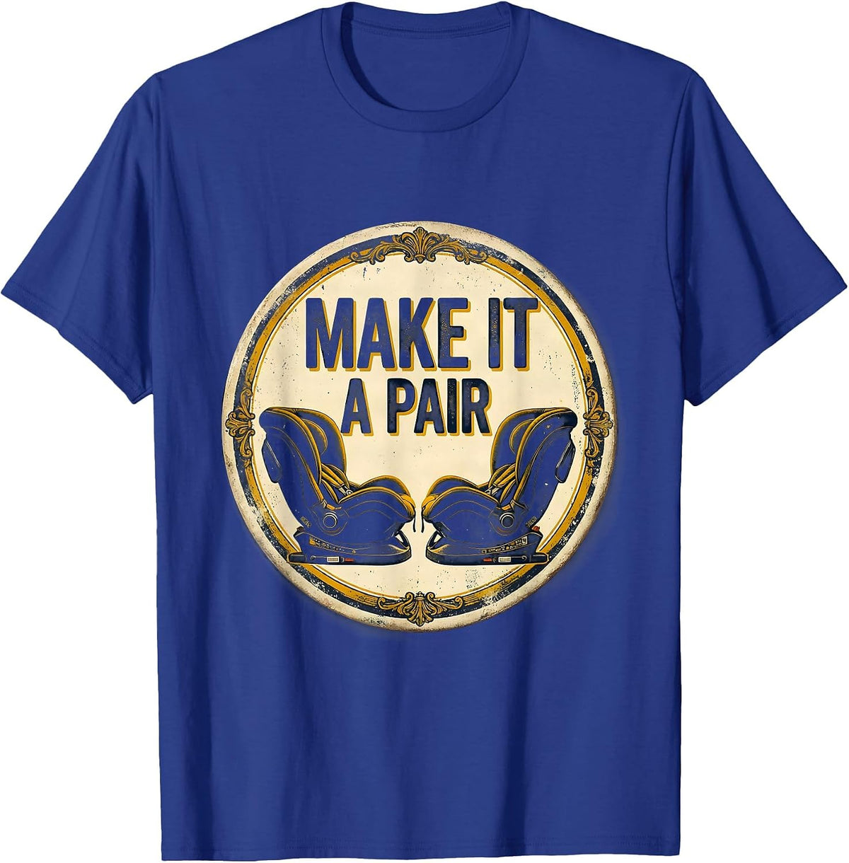 Men's Make It A Pair Vintage Twin Parents Funny Gift T-Shirt - Royal Blue