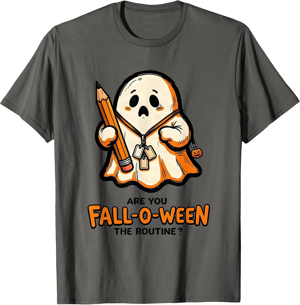 Are You Fall-O-Ween The Routine Funny Teacher Halloween T-Shirt - Asphalt Grey