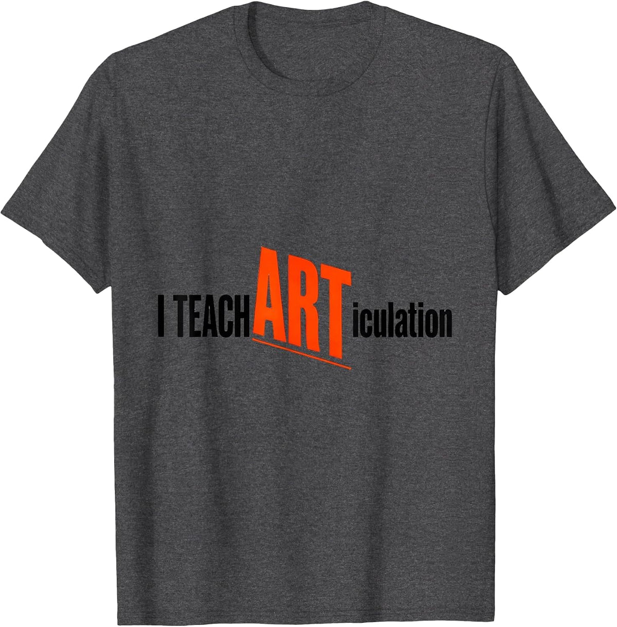 Men's I Teach ARTiculation Funny Speech Language Pathologist SLP T-Shirt - Dark Heather Grey