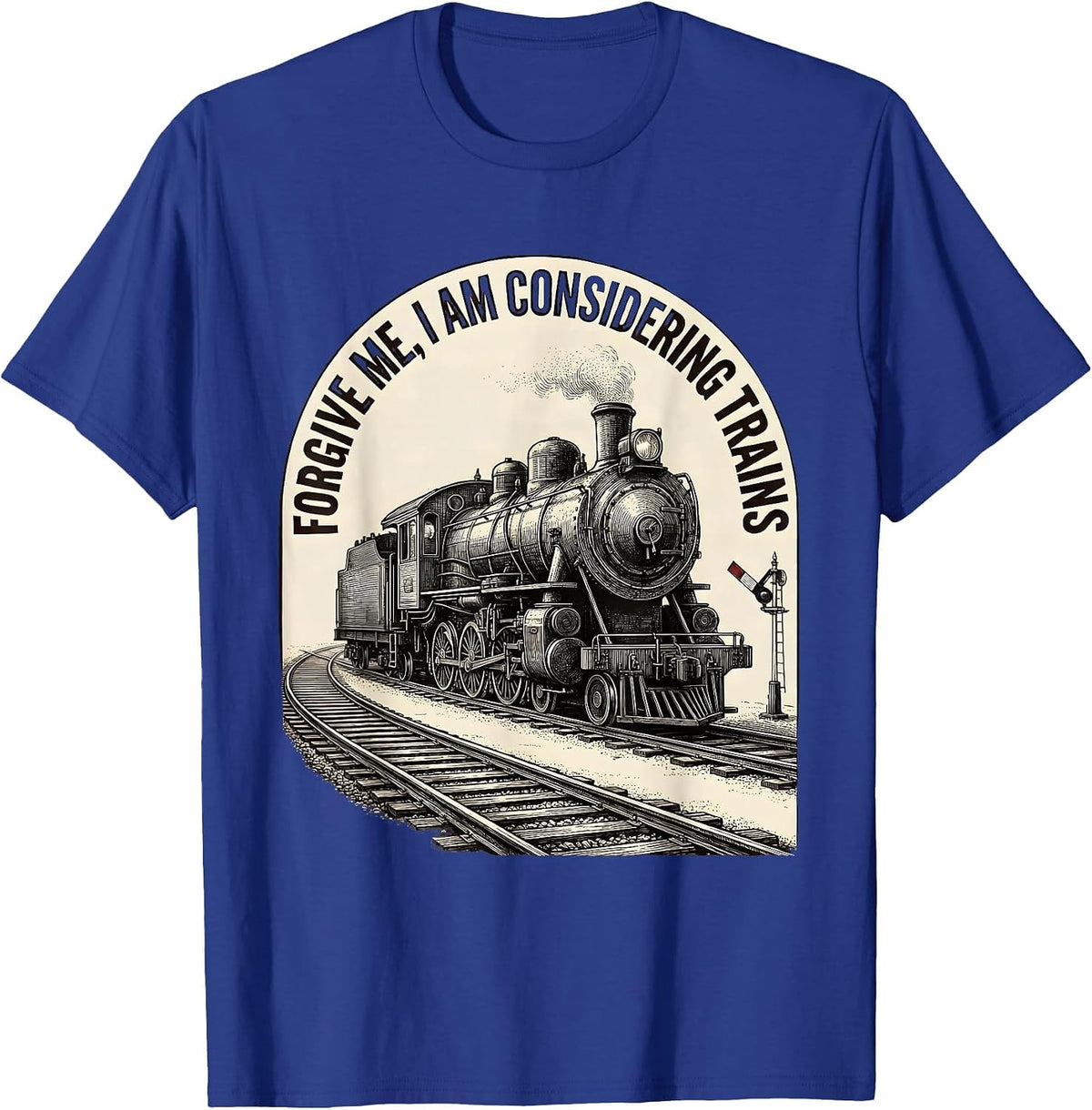 Men's Forgive Me, I Am Considering Trains Vintage Train Enthusiast T-Shirt - Royal Blue