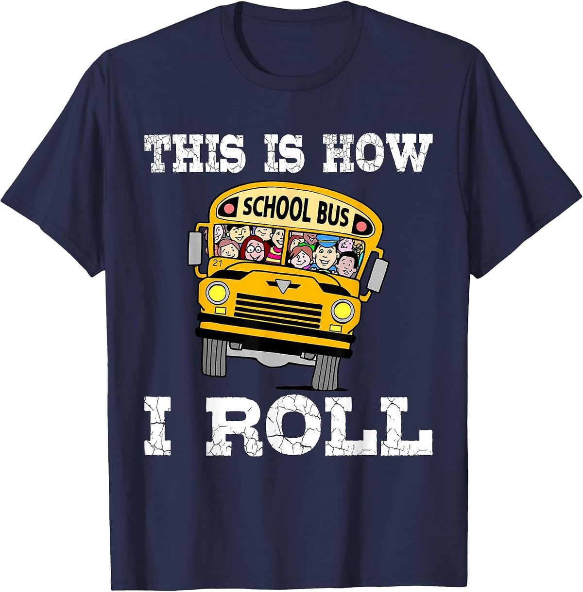 This is How I Roll Shirt Back to School Full School Bus Tee T-Shirt - Navy Blue