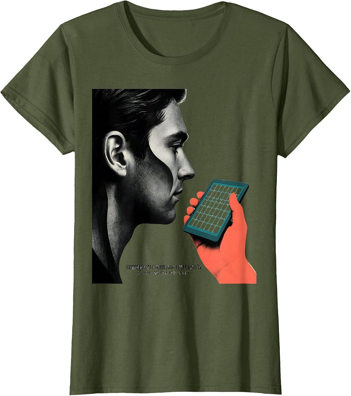 Women's Communicate Your Way Speech-Language Pathologist SLP Gift T-Shirt - Olive Green