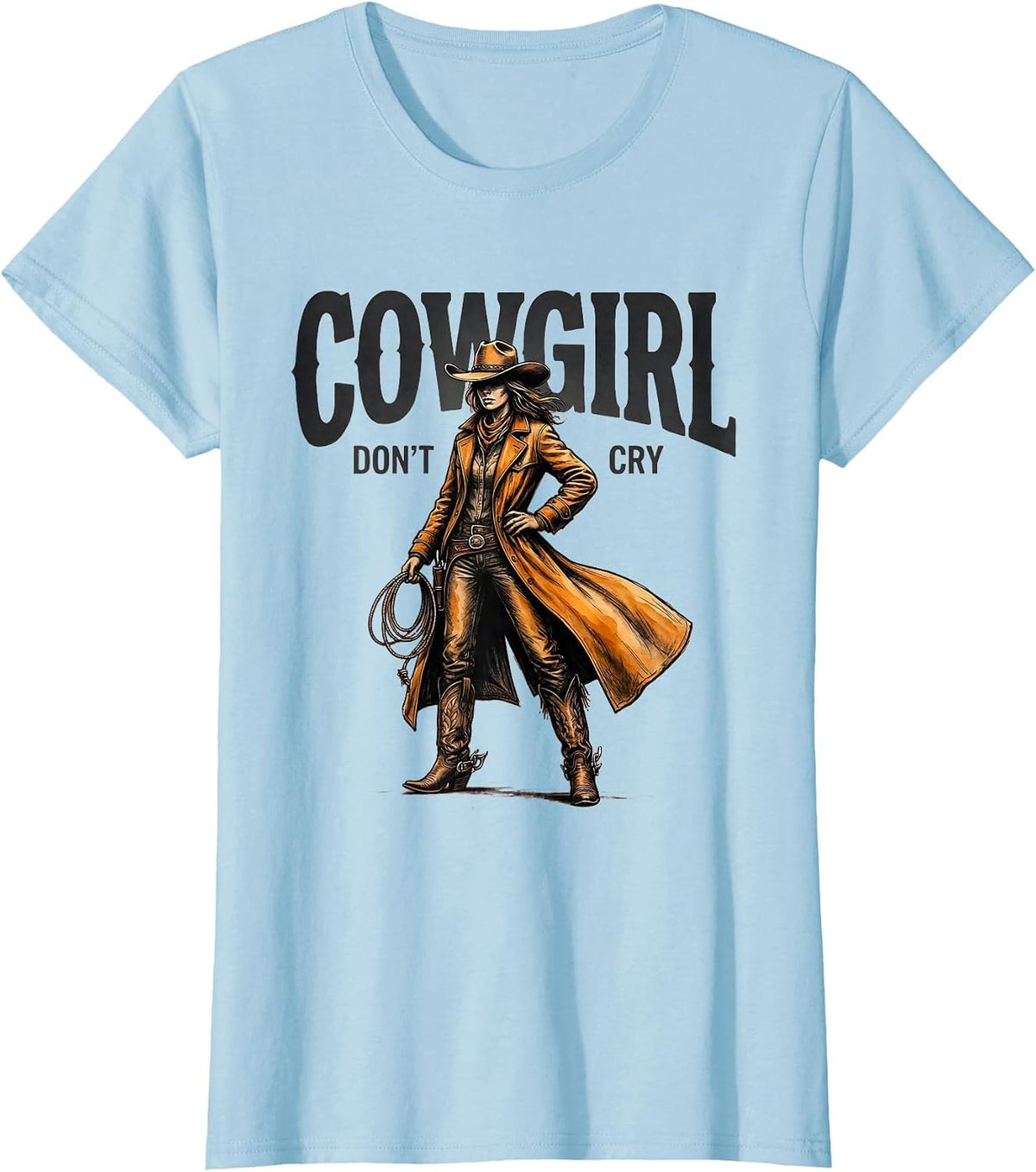 Cowgirl Dont Cry Western Spirit Design T-Shirt - Baby Blue