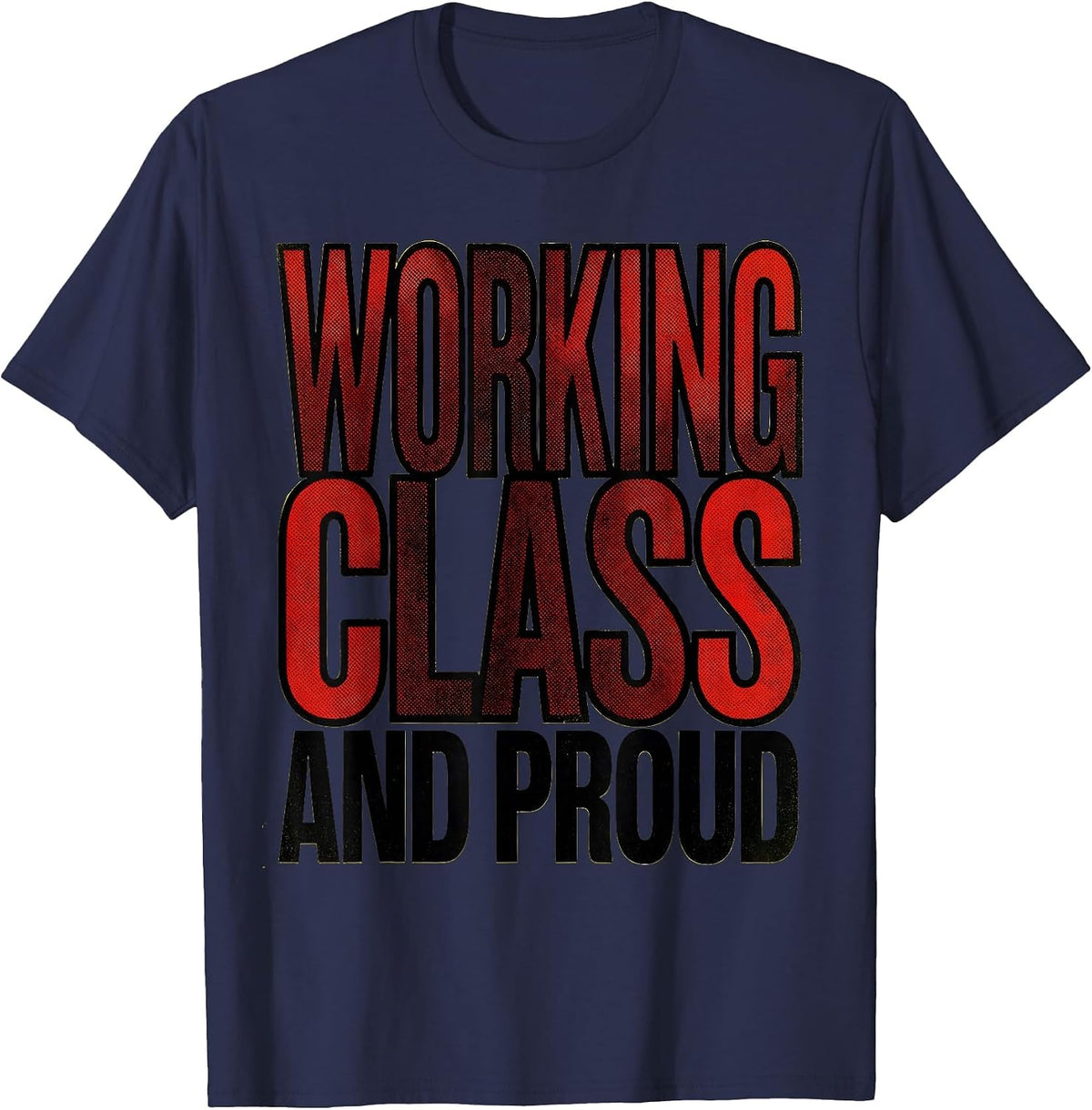 Working Class and Proud Labor Day Design T-Shirt - Navy Blue