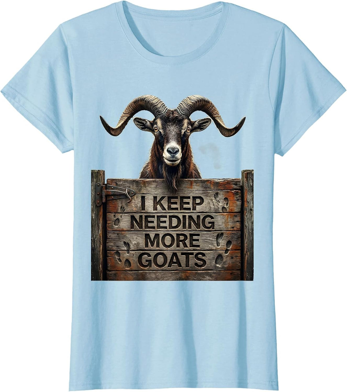 Women's I Keep Needing More Goats Distressed Funny Goat Lover Farmer T-Shirt - Baby Blue