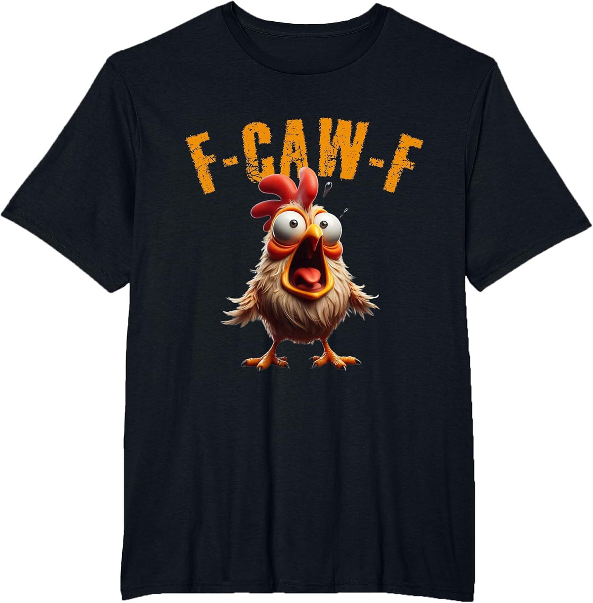 F-CAW-F Funny Chicken Scream Humor T-Shirt - Black