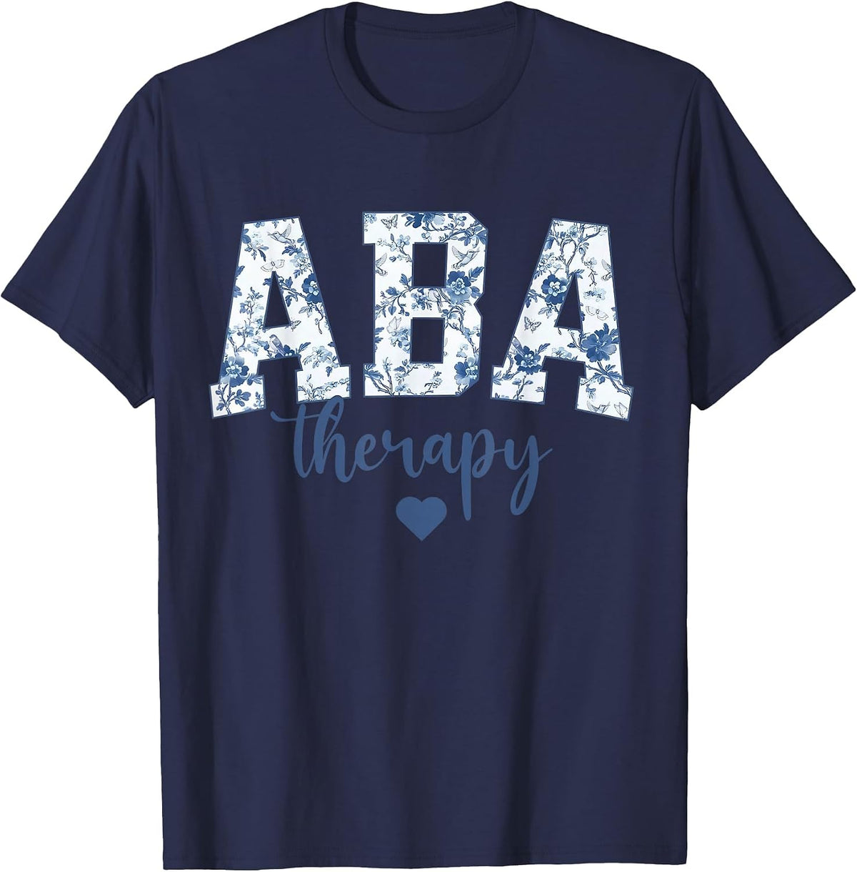 ABA Therapy Floral Blue Wildflower RBT Behavior Therapist T-Shirt - Navy Blue
