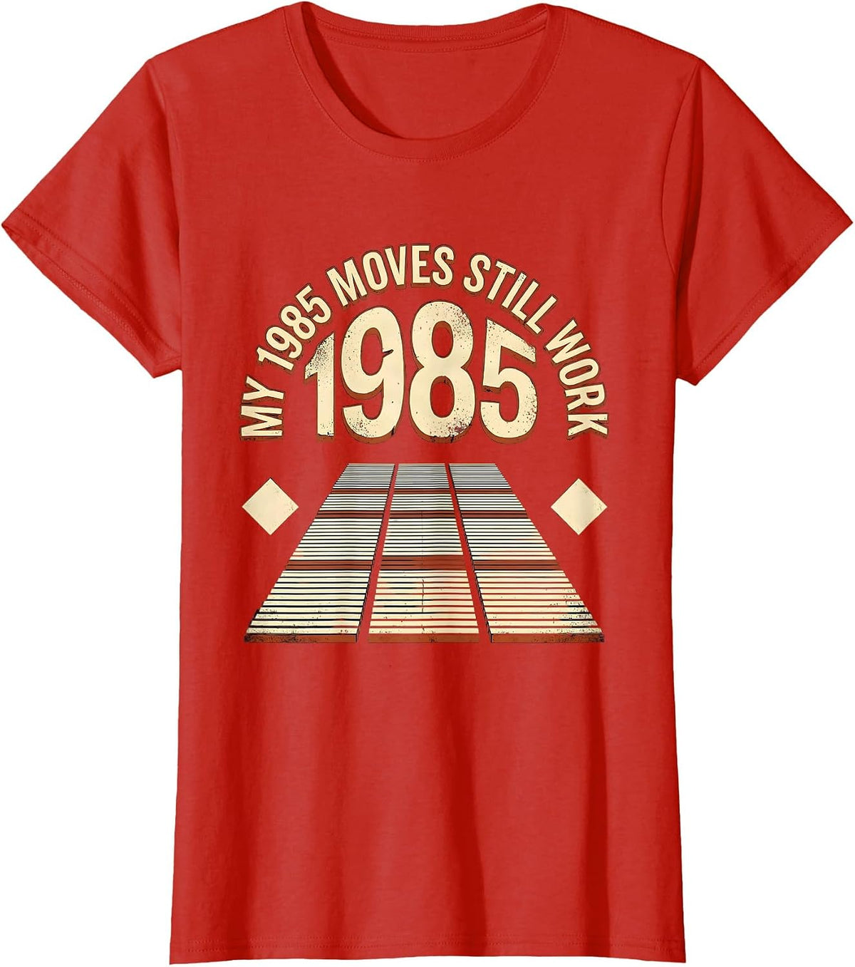 My 1985 Moves Still Work Vintage Retro Birthday Humor T-Shirt - Red