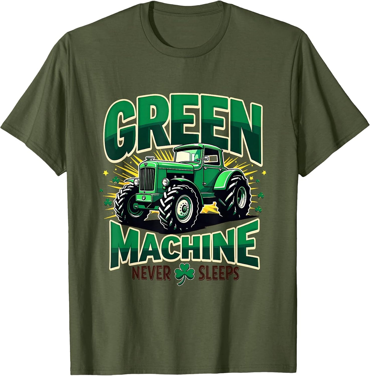 Green Machine Never Sleeps St Patricks Day T-Shirt - Olive Green