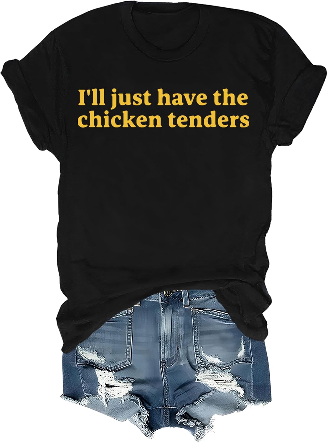 I'll Just Have The Chicken Tenders Shirt, I Will Just Have The Chicken Tenders Tshirts Women Man - Black