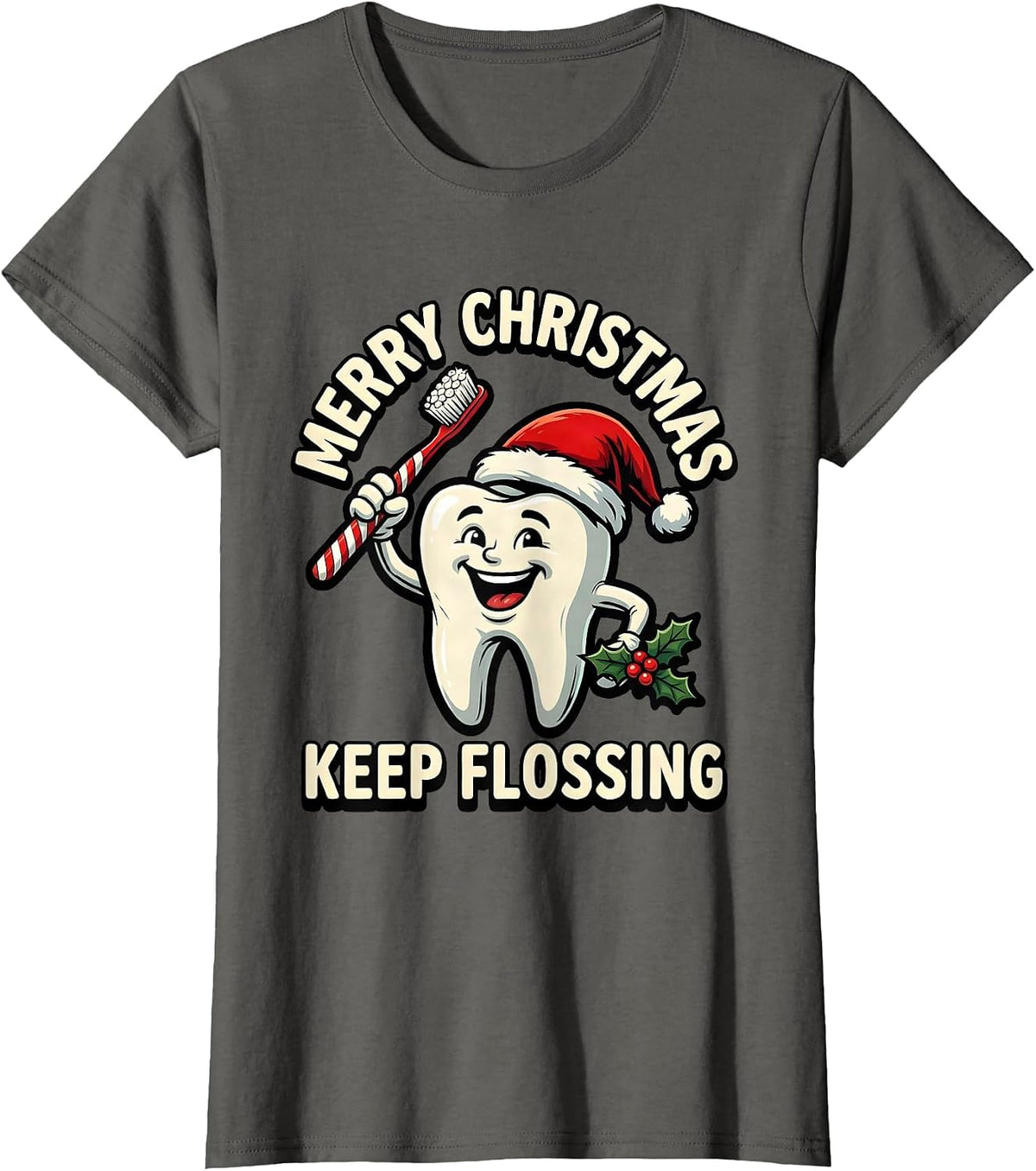 Women's Merry Christmas, Keep Flossing Funny Dental Christmas T-Shirt - Asphalt Grey
