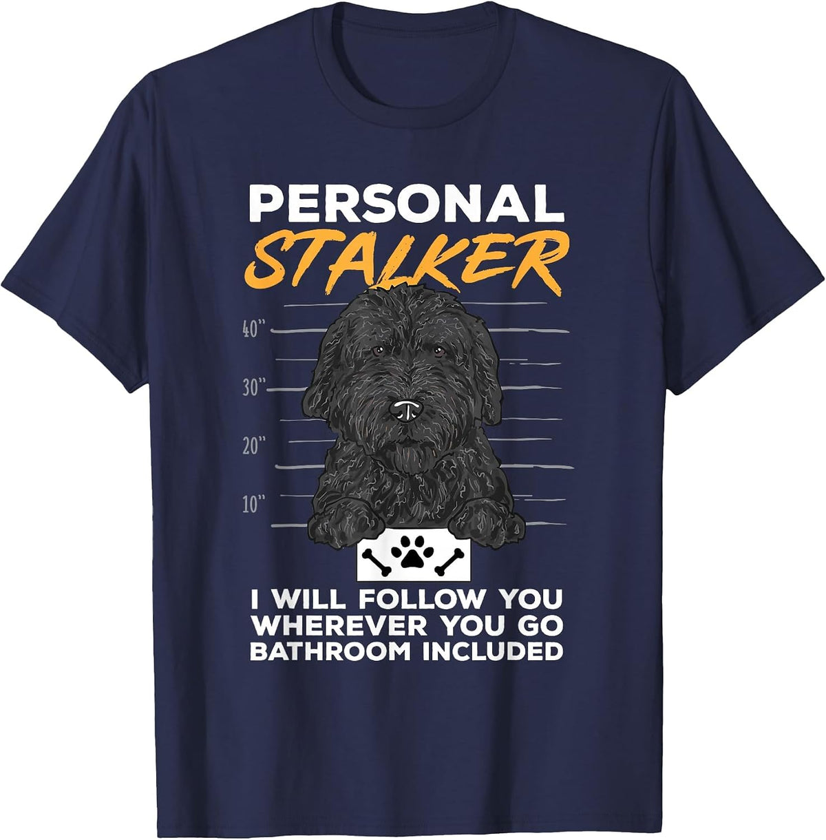 Black Goldendoodle Personal Stalker Dood Doodle Dog T-Shirt - Navy Blue