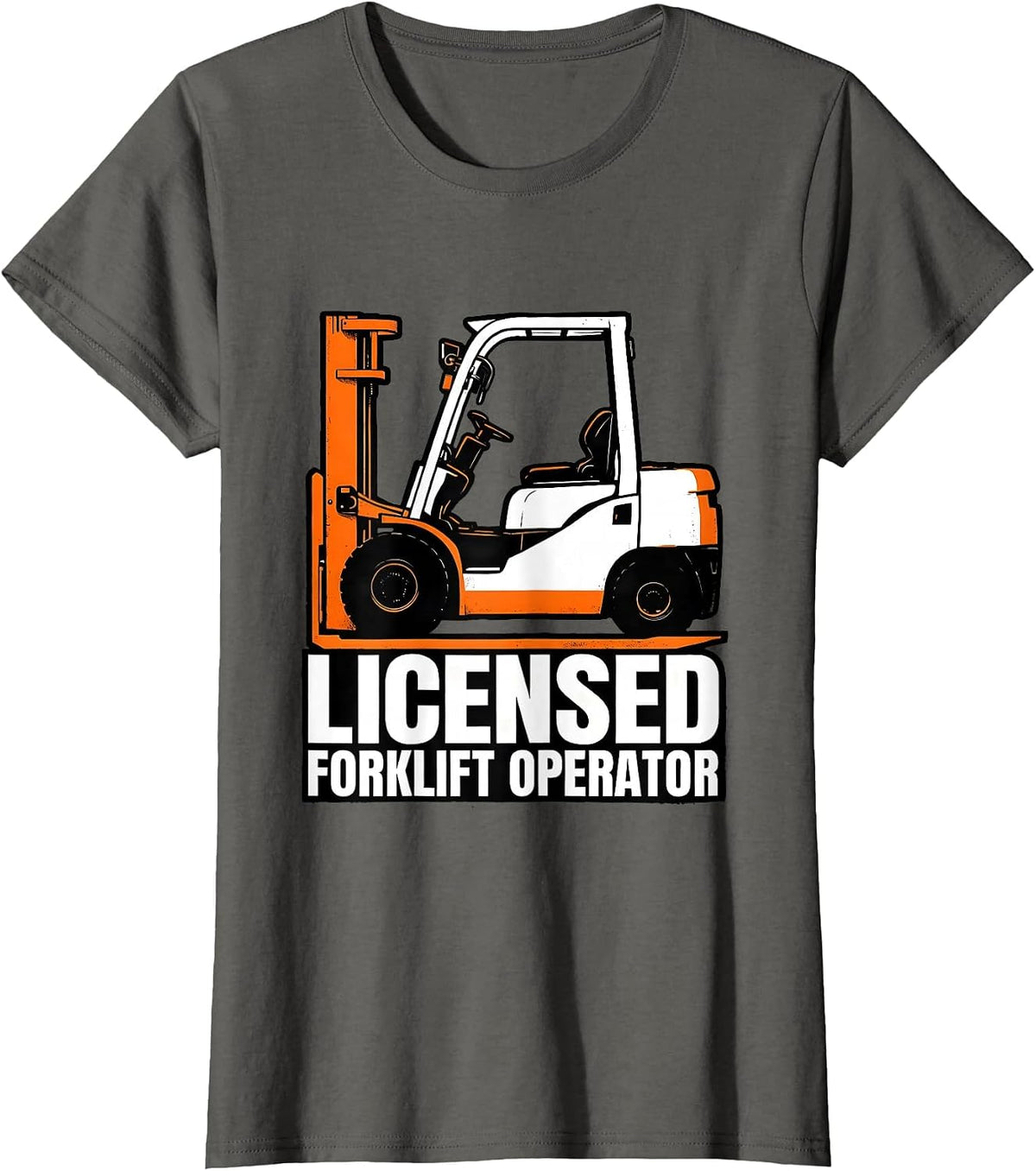 Women's Licensed Forklift Operator Funny Forklift Driver T-Shirt - Asphalt Grey