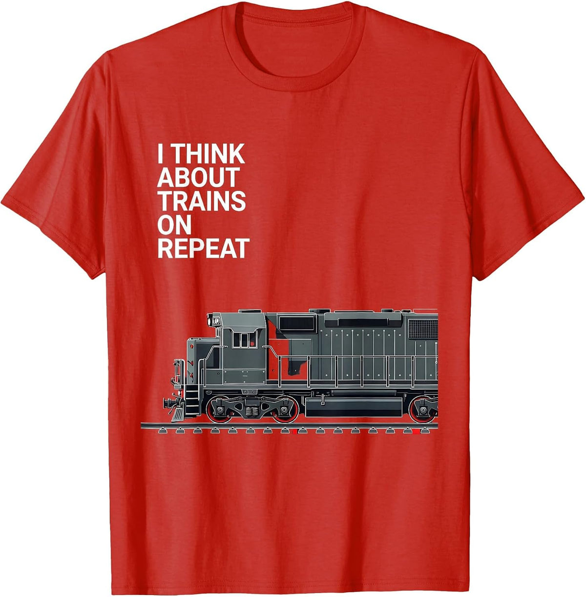 Men's I Think About Trains On Repeat Funny Train Enthusiast T-Shirt - Red