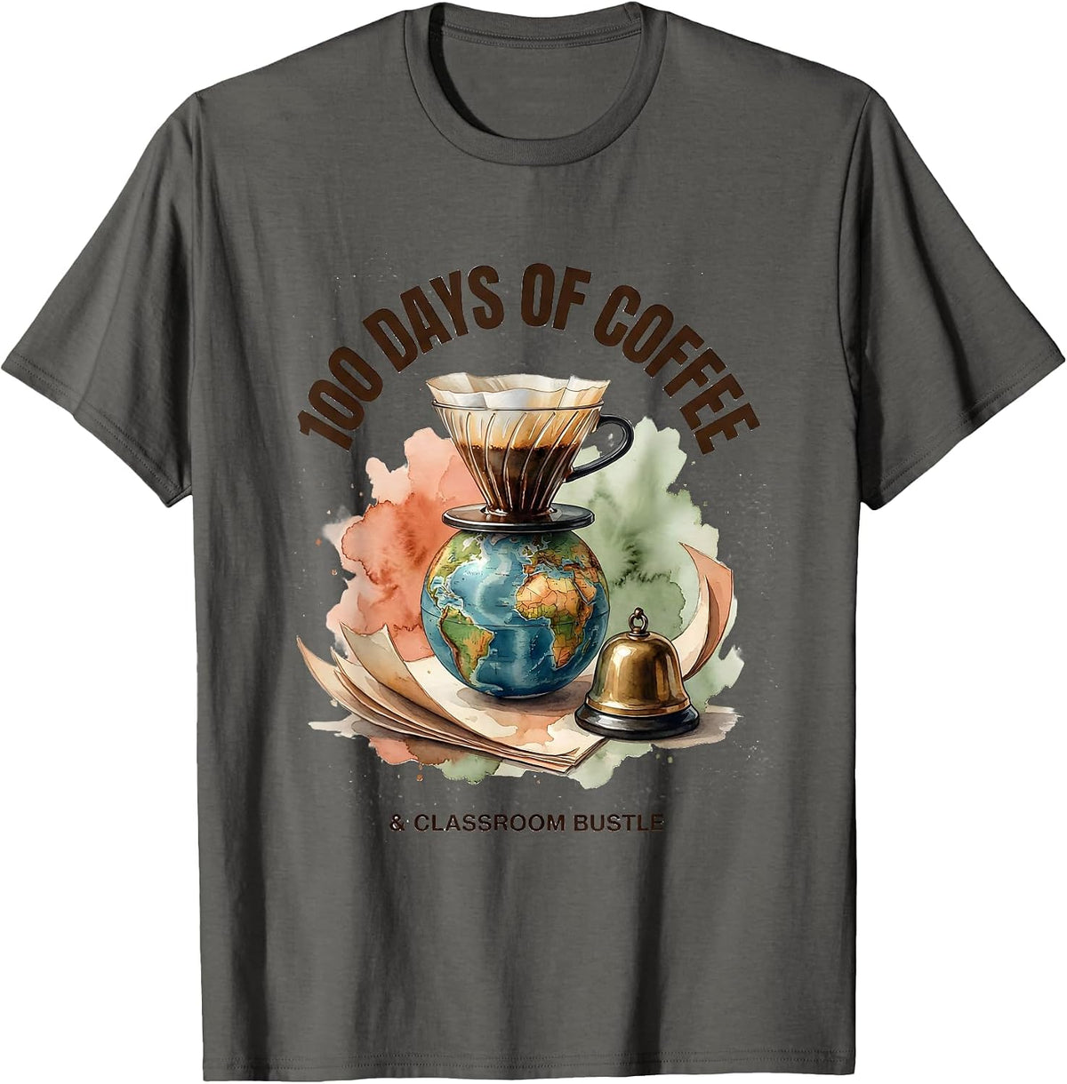 100 Days Of Coffee & Classroom Bustle Funny Teacher 100th T-Shirt - Asphalt Grey