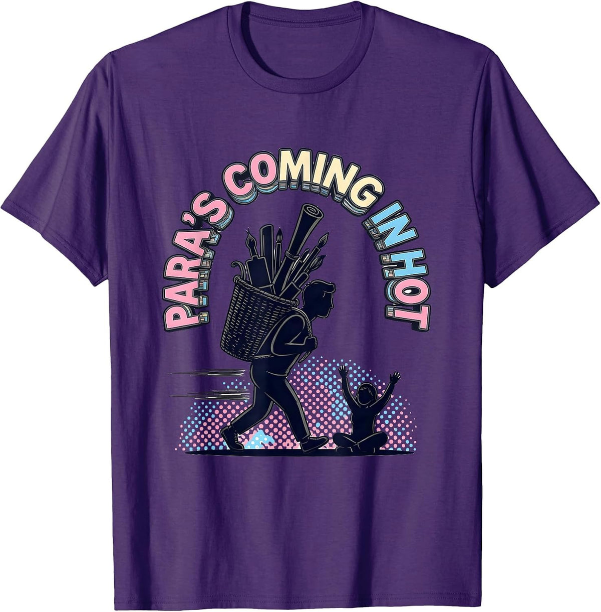 Para's Coming In Hot Funny Paraeducator Support Staff Humor T-Shirt - Purple