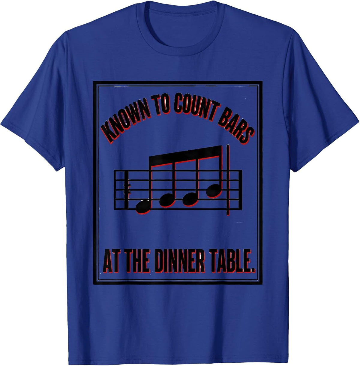 Men's Known To Count Bars At The Dinner Table Funny Music Lover T-Shirt - Royal Blue