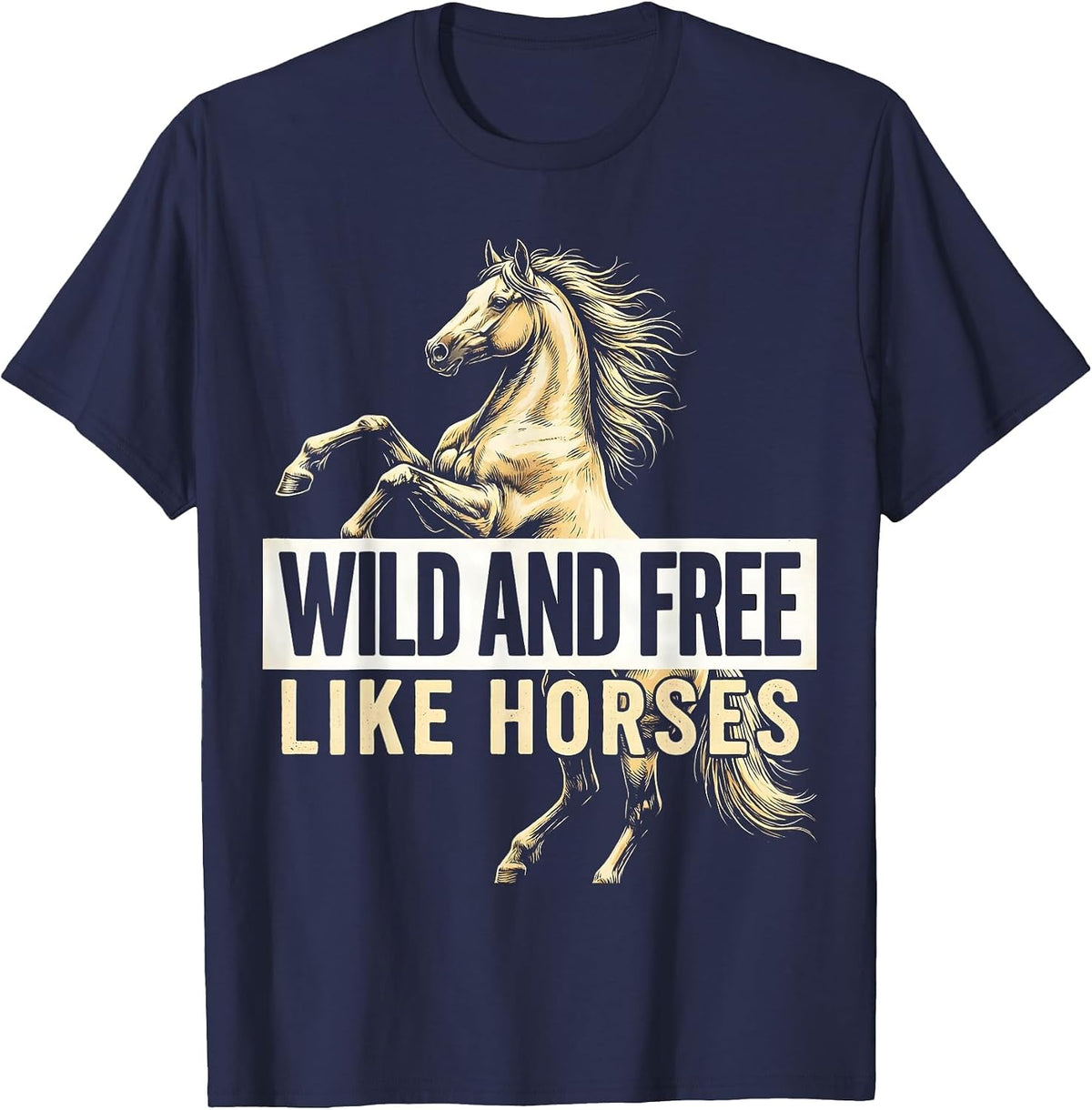 Wild and Free Like Horses Equestrian Design T-Shirt - Navy Blue
