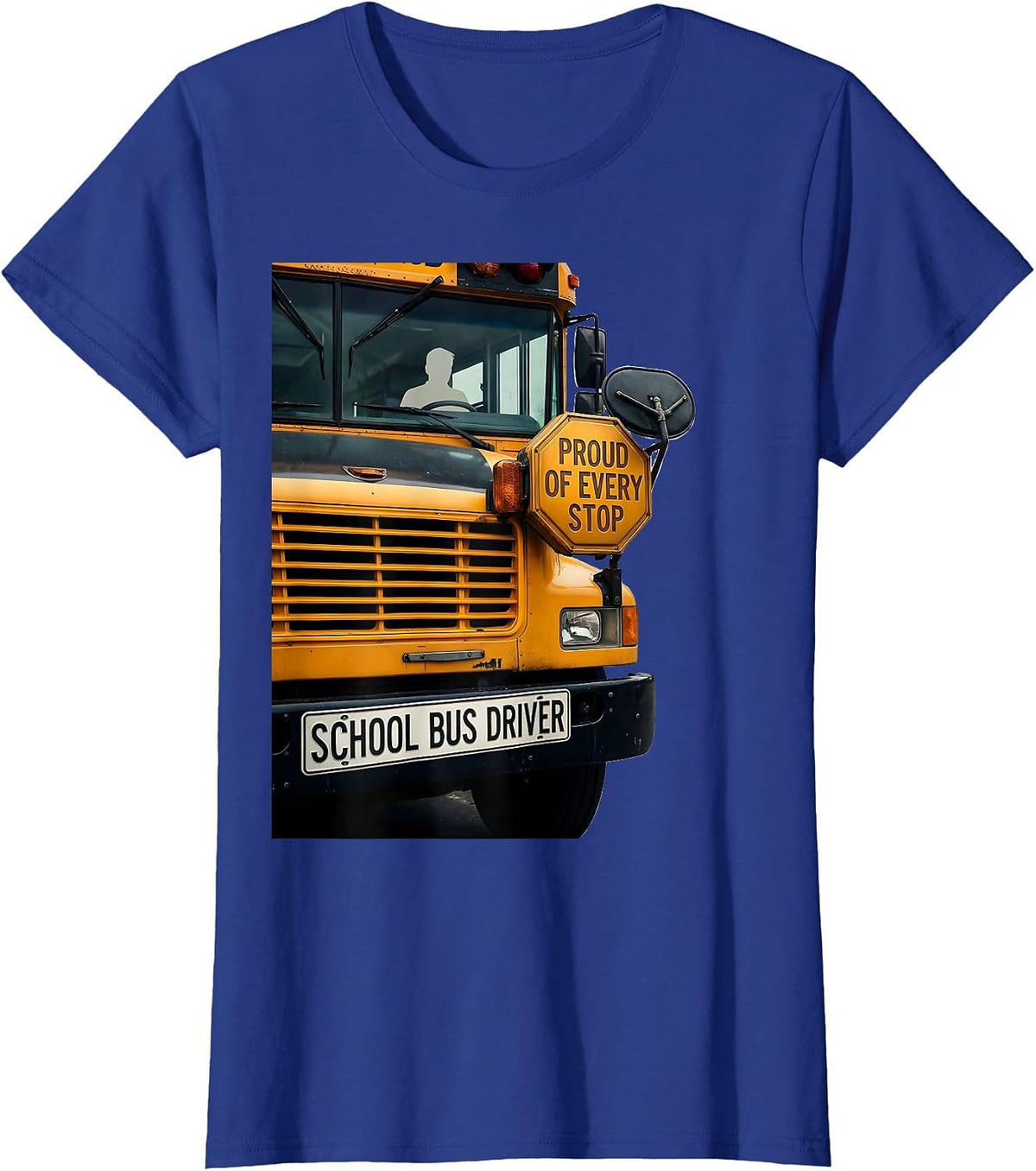 Women's School Bus Driver Proud Of Every Stop Transportation Squad T-Shirt - Royal Blue